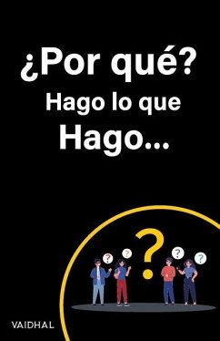 ¿Por qué? Hago lo que Hago - Vaidhal