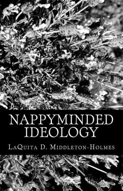 nappyminded ideology - Middleton-Holmes, Laquita D.