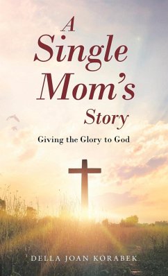 A Single Mom's Story - Korabek, Della Joan