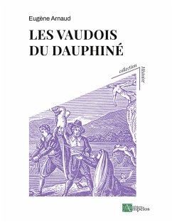 Les Vaudois du Dauphiné - Arnaud, Eugène