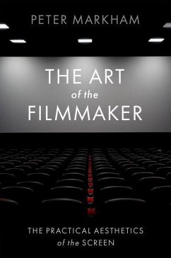 The Art of the Filmmaker - Markham, Peter