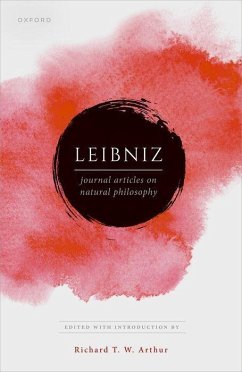 Leibniz: Publications on Natural Philosophy - Arthur, Richard T W; McDonough, Jeffrey K; Schroeder, Lea Aurelia; Levey, Samuel; Francks, Richard; Tho, Tzuchien