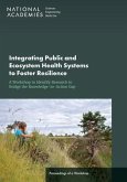 Integrating Public and Ecosystem Health Systems to Foster Resilience: A Workshop to Identify Research to Bridge the Knowledge-To-Action Gap