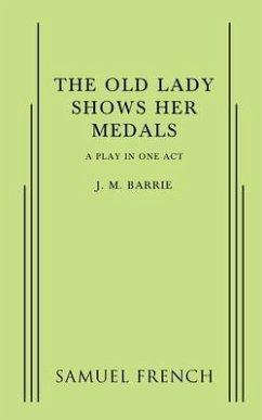 The Old Lady Shows Her Medals - Barrie, J M