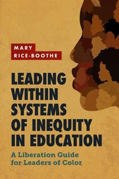 Leading Within Systems of Inequity in Education - Rice-Boothe, Mary