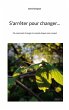 S'arrêter pour changer... - Bild 1