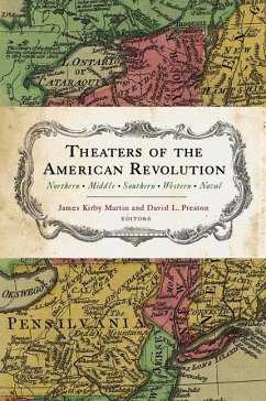 Theaters of the American Revolution: Northern, Middle, Southern, Western, Naval - Martin, James Kirby; Preston, David; Lender, Mark Edward