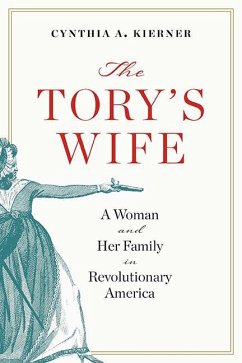 The Tory's Wife - Kierner, Cynthia A