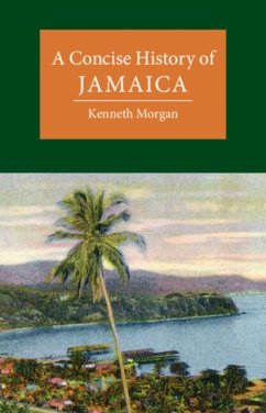 A Concise History of Jamaica - Morgan, Kenneth (Brunel University)