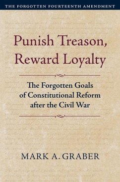 Punish Treason, Reward Loyalty - Graber, Mark A.