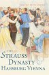 The Strauss Dynasty and Habsburg Vienna - Bild 1
