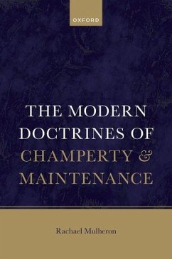 The Modern Doctrines of Champerty and Maintenance - Mulheron, Prof Rachael (Professor of Tort Law, Professor of Tort Law