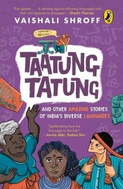 Taatung Tatung and Other Amazing Stories of India's Diverse Languages - Shroff, Vaishali