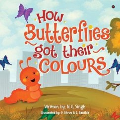 How Butterflies got their colours - N G Singh