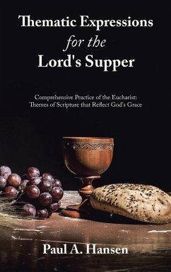 Thematic Expressions for the Lord's Supper - Hansen, Paul A.