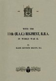 WITH THE 11th (H.A.C.) REGIMENT, R.H.A.: In World War II