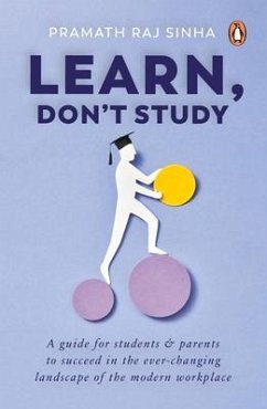 Learn, Don't Study - Sinha, Pramath Raj