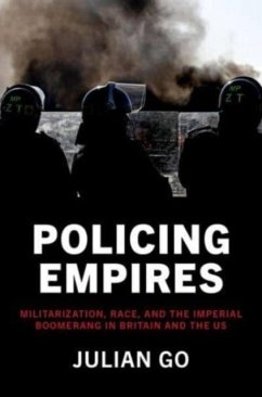Policing Empires - Go, Julian (Professor of Sociology, Professor of Sociology, The Univ