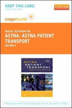 Astna Patient Transport - Elsevier eBook on Vitalsource (Retail Access Card): Principles and Practice - Air & Surface Transport Nurses Associati