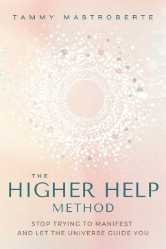 The Higher Help Method - Mastroberte, Tammy