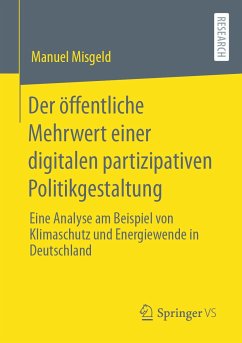 Der öffentliche Mehrwert einer digitalen partizipativen Politikgestaltung (eBook, PDF) - Misgeld, Manuel