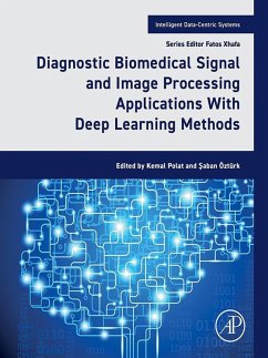 Diagnostic Biomedical Signal and Image Processing Applications With Deep Learning Methods (eBook, ePUB)