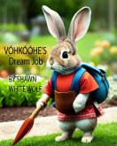 Vóhkóóhe's Dream Job (eBook, ePUB)