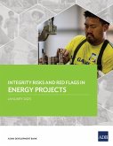 Integrity Risks and Red Flags in Energy Projects (eBook, ePUB)