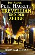 Trevellian und der Zeuge: Kriminalroman... - Bild 1