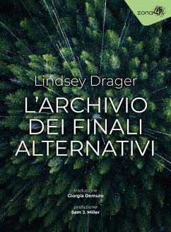 L'archivio dei finali alternativi (eBook, ePUB) - Drager, Lindsey