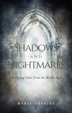 Shadows and Nightmares: Terrifying Tales from the Middle Ages (eBook, ePUB)