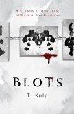 BLOTS: 9 Tales of Ghosts, Monsters, & Bad Decisions (eBook, ePUB)