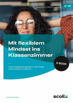 Mit flexiblem Mindset ins Klassenzimmer (eBook, PDF) - Günther, Burkhard