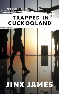 Cover Trapped in Cuckoo Land (When Trouble Finds You Collection, #5) (eBook, ePUB)