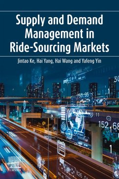 Supply and Demand Management in Ride-Sourcing Markets (eBook, ePUB) - Ke, Jintao; Yang, Hai; Wang, Hai; Yin, Yafeng