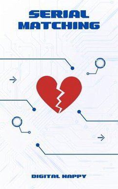Serial Matching : Le coeur en mode swipe (Séduction Numérique, #2) (eBook, ePUB) - Nappy, Digital