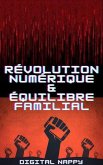 Révolutions Numériques et Équilibre familial (Société Connectée: L'Ère de la Transformation, #1) (eBook, ePUB) Révolutions Numériques et Équilibre familial (Société Connectée: L'Ère de la Transformation, #1) (eBook, ePUB)