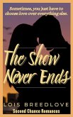 The Show Never Ends (Second Chance Romances, #8) (eBook, ePUB)