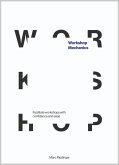 Workshop Mechanics: Facilitate workshops with confidence and ease (eBook, ePUB)