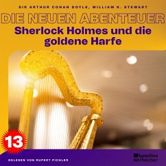 Sherlock Holmes und die goldene Harfe (Die neuen Abenteuer, Folge 13) (MP3-Download) - Doyle, Sir Arthur Conan; Stewart, William K.