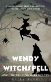 Wendy Witchspell and The Whining Werewolves (eBook, ePUB)