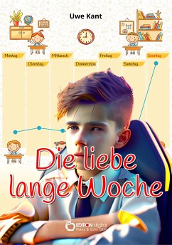 Die liebe lange Woche (eBook, PDF) - Kant, Uwe