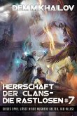 Herrschaft der Clans - Die Rastlosen (Buch 7): LitRPG-Serie (eBook, ePUB)