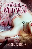 The Wicked Wild West (eBook, ePUB) The Wicked Wild West (eBook, ePUB)