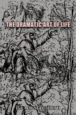 The Dramatic Art of Life (eBook, ePUB)