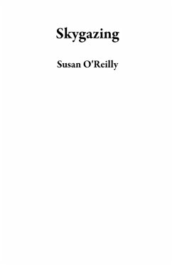 Skygazing (eBook, ePUB) - O'Reilly, Susan