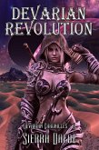 Devarian Revolution (Devarian Chronicles, #3) (eBook, ePUB) Devarian Revolution (Devarian Chronicles, #3) (eBook, ePUB)
