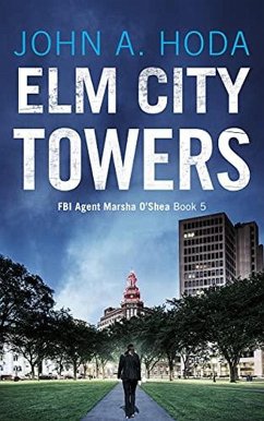 Elm City Towers (FBI Agent Marsha O'Shea Series) (eBook, ePUB) - Hoda, John A.