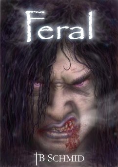 Feral (eBook, ePUB) - Schmid, Tb