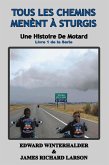 Tous Les Chemins Mènent À Sturgis: Une Histoire De Motard (Livre 1 De La Serie) (eBook, ePUB)